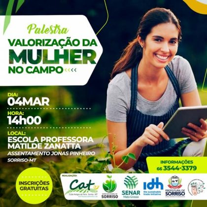 Sorriso: Palestra no Assentamento Jonas Pinheiro irá debater a valorização da mulher do campo Geral Sorriso Mato Grosso